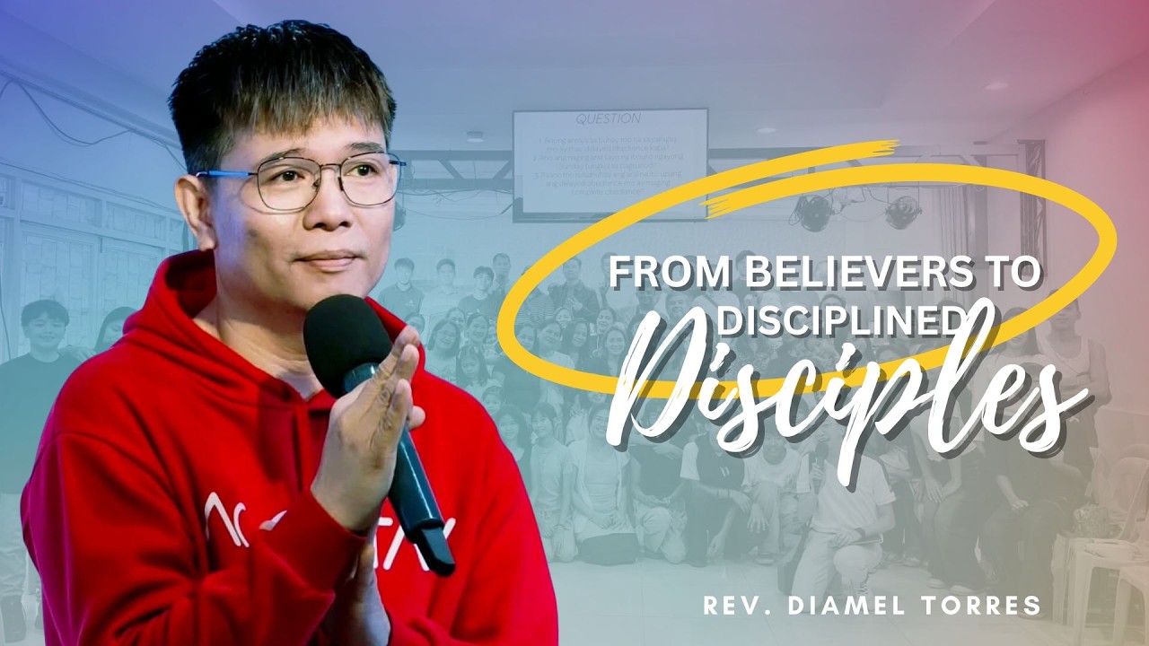 From Believer to Disciplined Disciples
