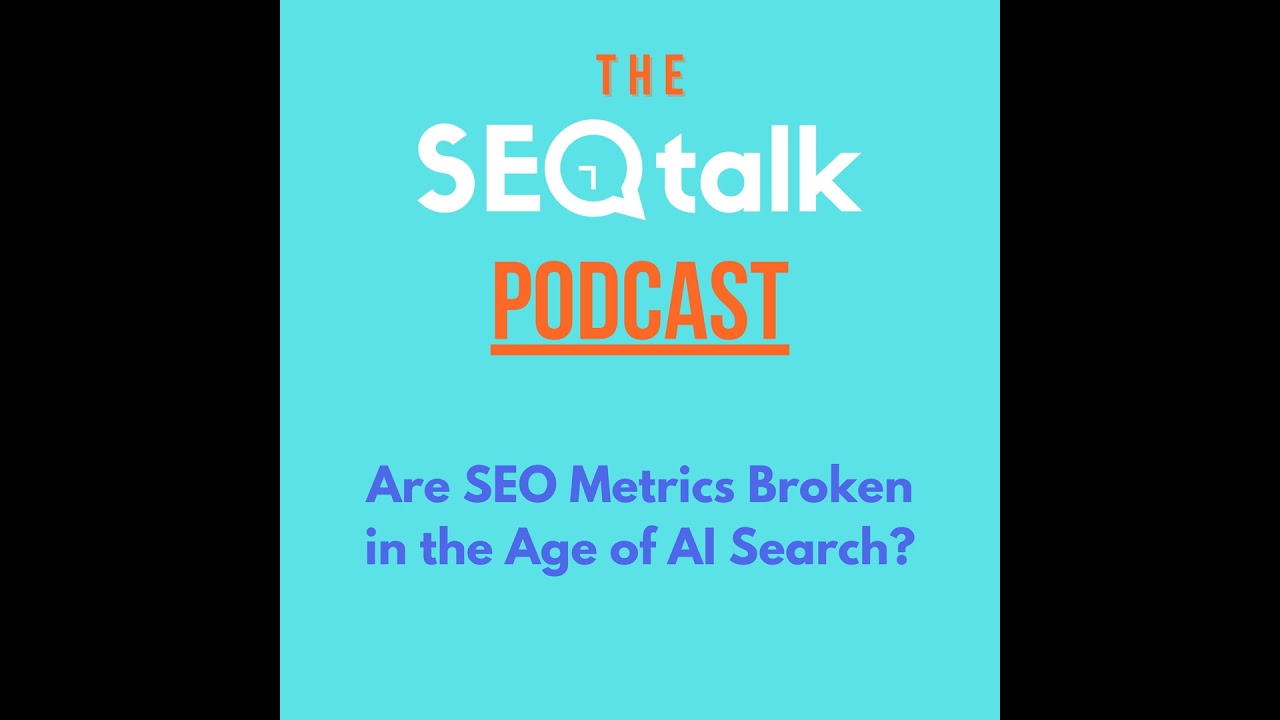 Are SEO Metrics Broken in the Age of AI Search?