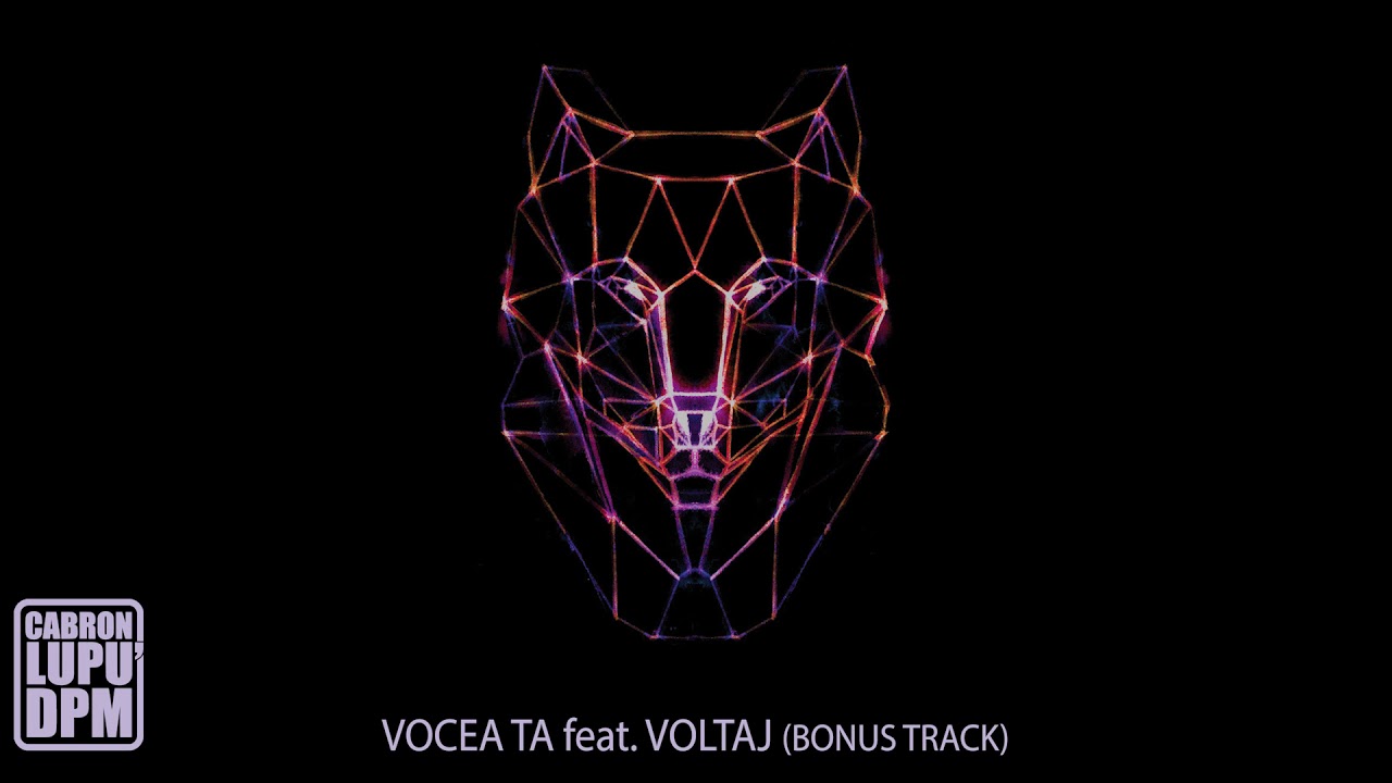 Cabron feat. Voltaj - Vocea ta (bonus track)