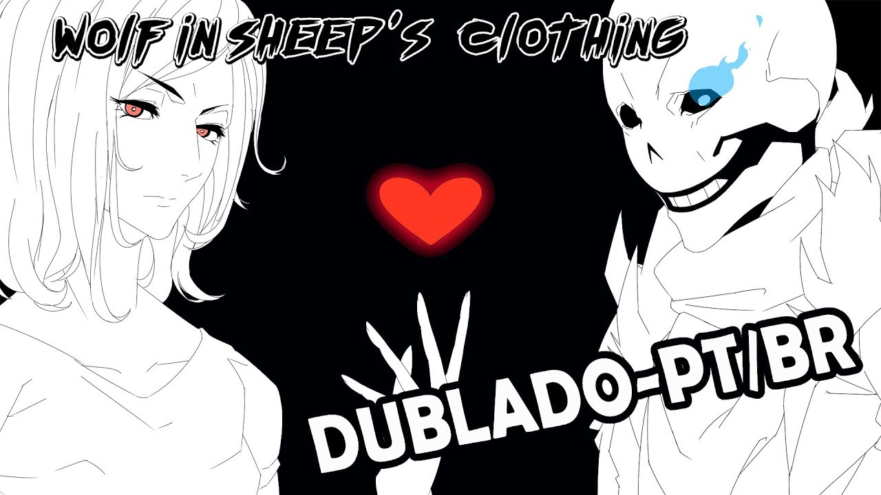 Undertale - Wolf In Sheep's Clothing - Dublado PT/BR - (BranimeStudios)