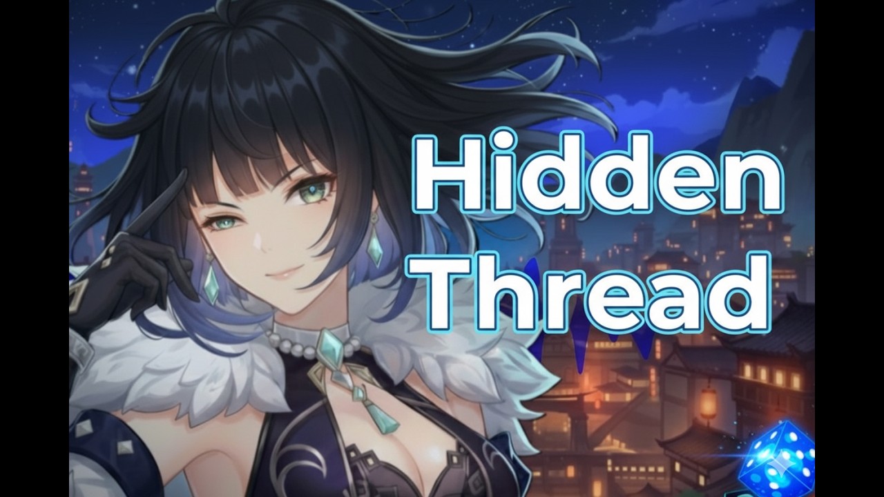🎲 Hidden Thread – Fan Song for Yelan (Genshin Impact) 🎲