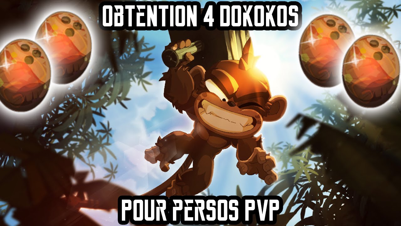[Dofus] Humility - Obtention de 4 Dokokos ! Pour Persos PvP !