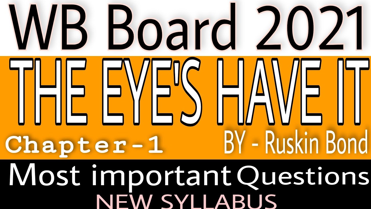 HS English Suggestion 2021 / Prose / THE EYE'S HAVE IT / Class 12th / WBCHSE /
