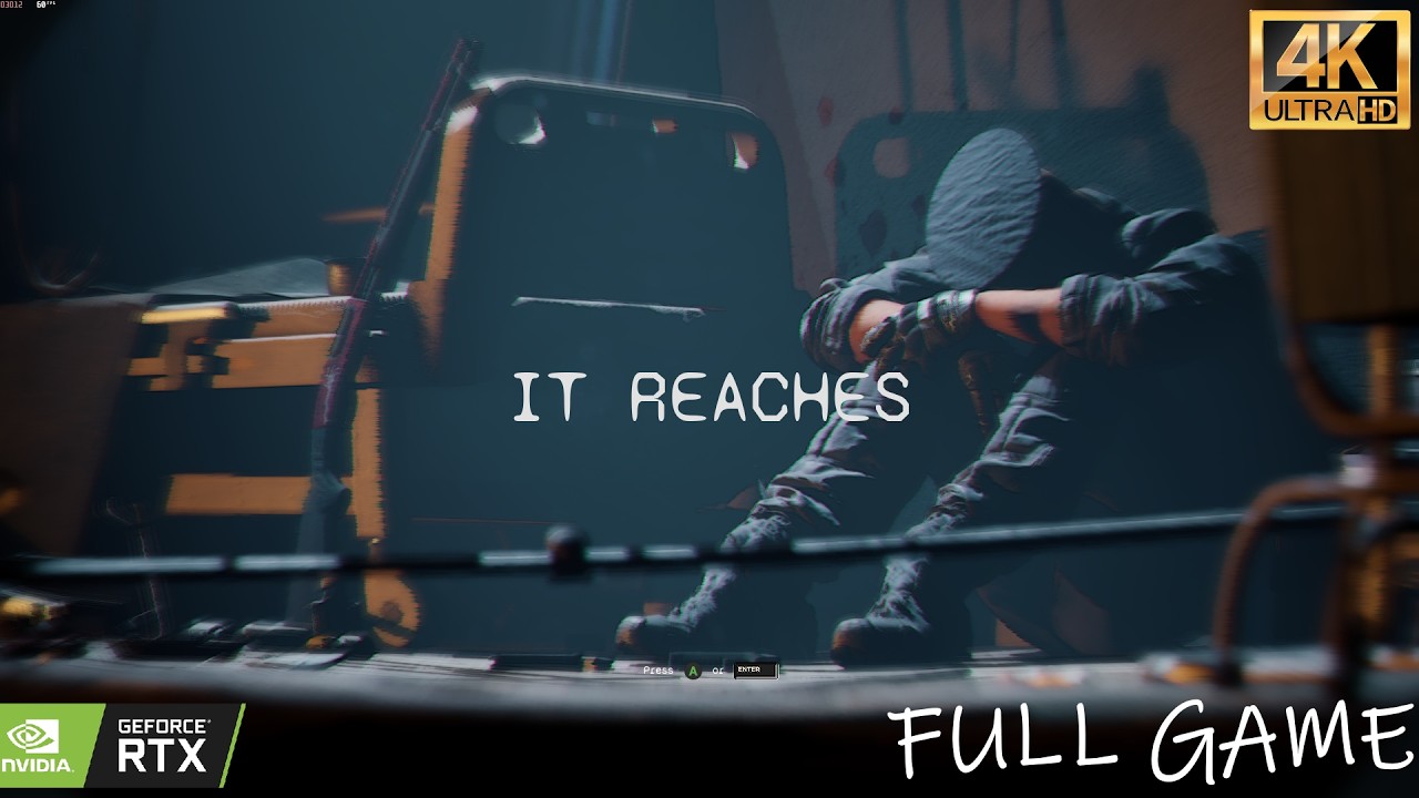 It Reaches &ndash; Full Game Ending | Gameplay Walkthrough (Full Gameplay 4K 60FPS) No Commentary