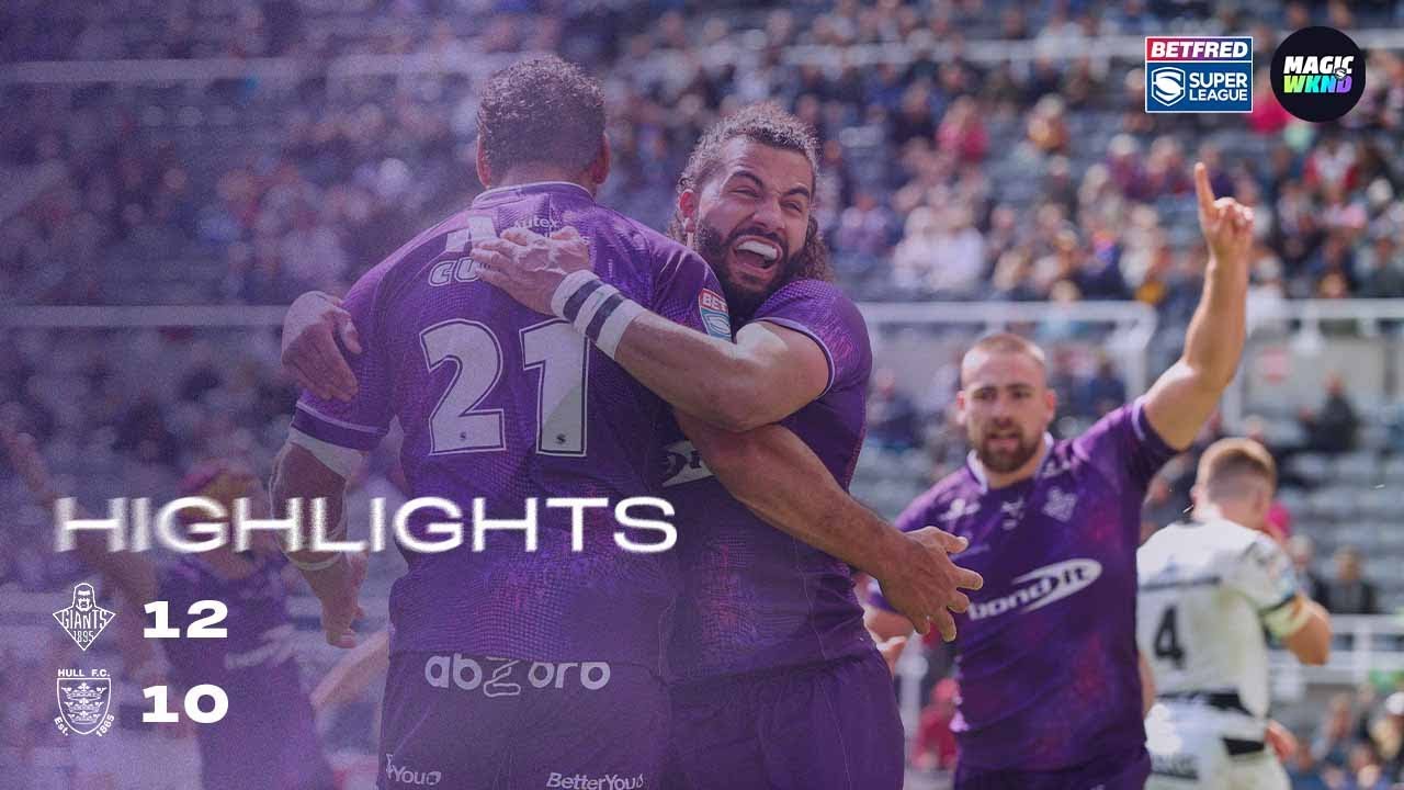 GIANTS CONTINUE MAGIC STREAK | Huddersfield Giants 12-10 Hull FC | 2025
