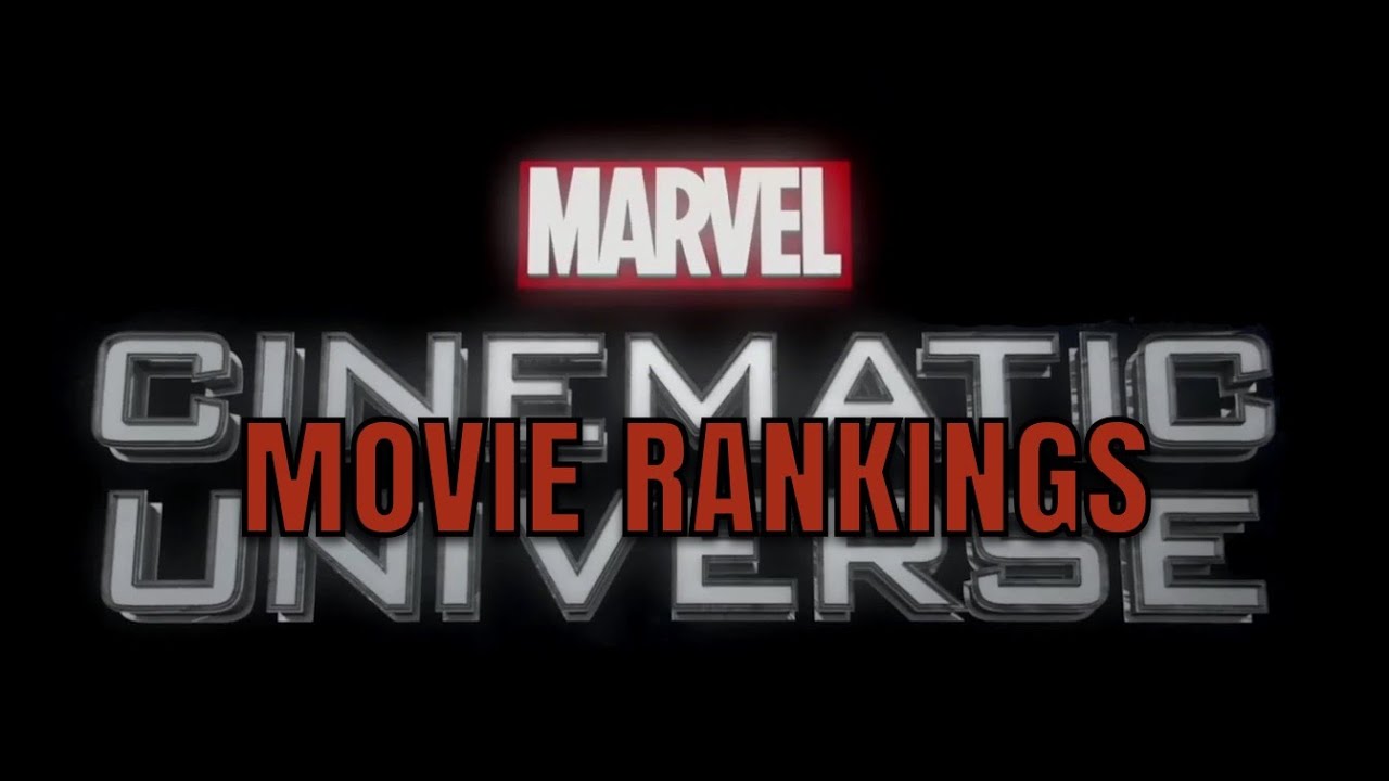 Marvel Cinematic Universe Movie Rankings Part 2