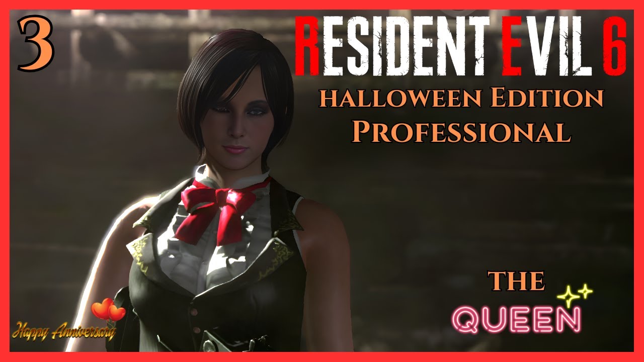 Resident Evil 6 - Ada Wong - (The Queen) - Episode 3 - Professional - HAPPY HALLOWEEN