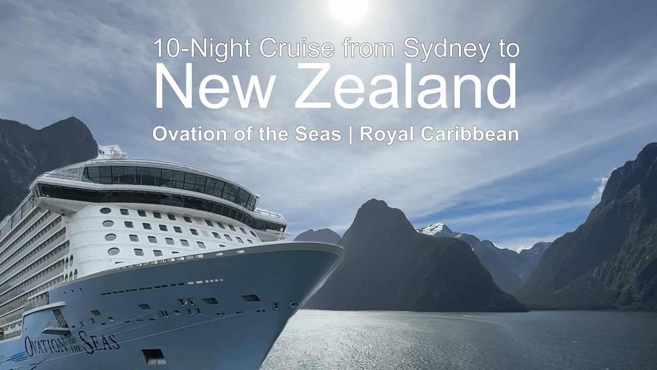 10-Night New Zealand Cruise on Ovation of the Seas