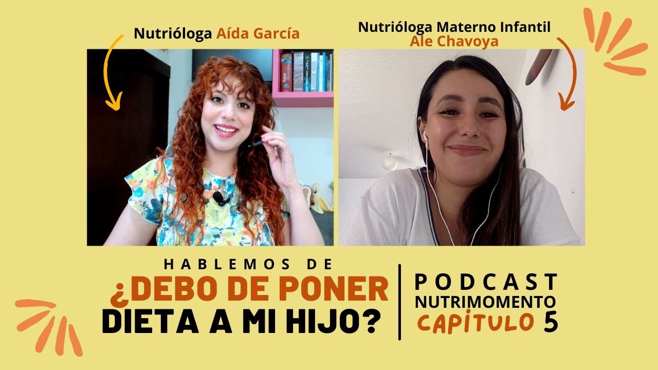 Ep05 ¿Debo poner a mi hijo a dieta? Hablemos de nutrición infantil. Entrevista con Ale Chavoya