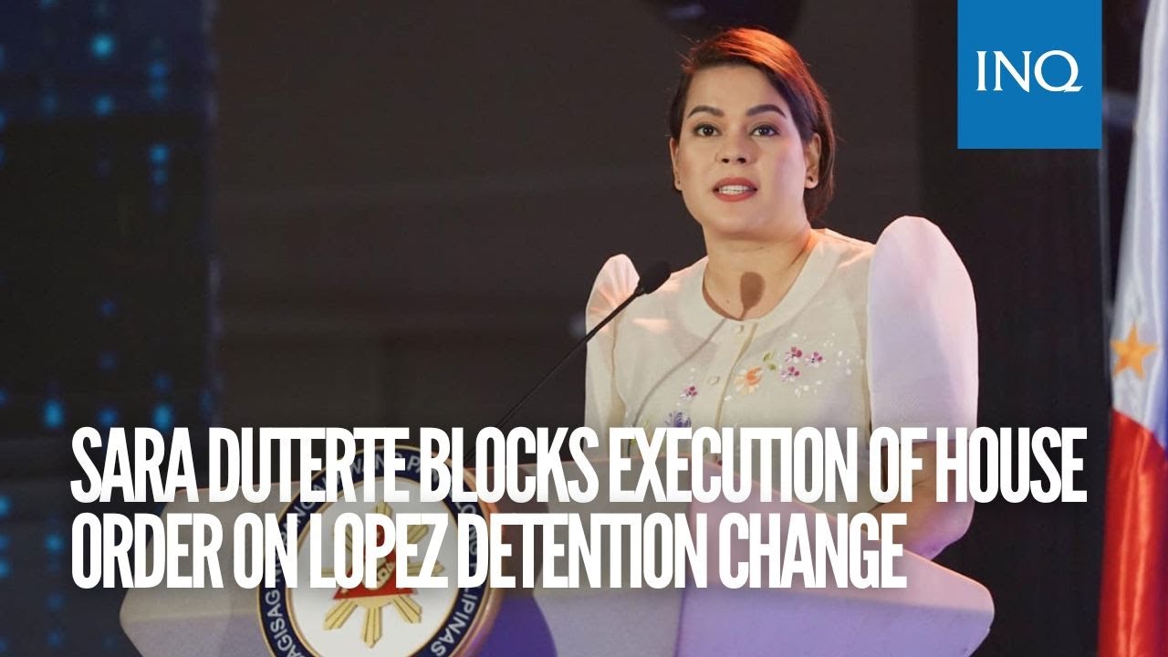 Sara Duterte blocks execution of House order on Lopez detention change