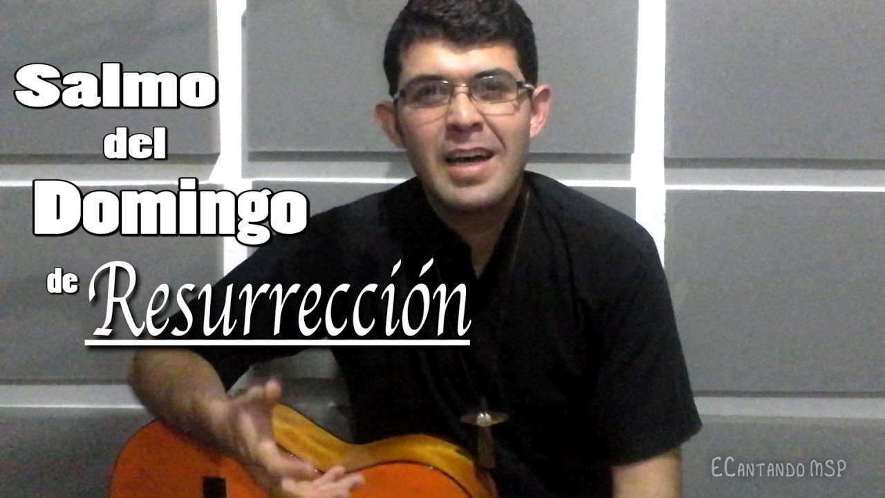 SALMO DEL DOMINGO DE RESURRECCIÓN