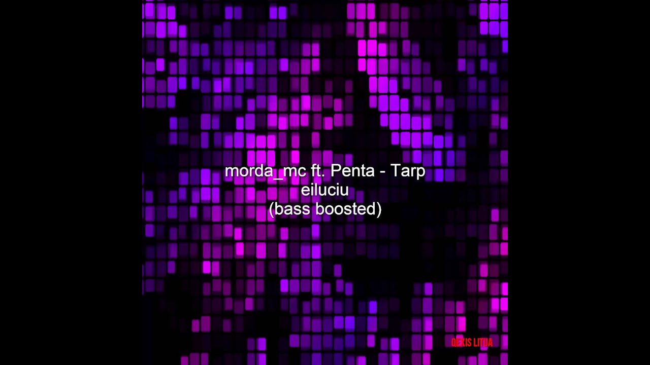 morda_mc ft. Penta - Tarp eiluciu (bass boosted)