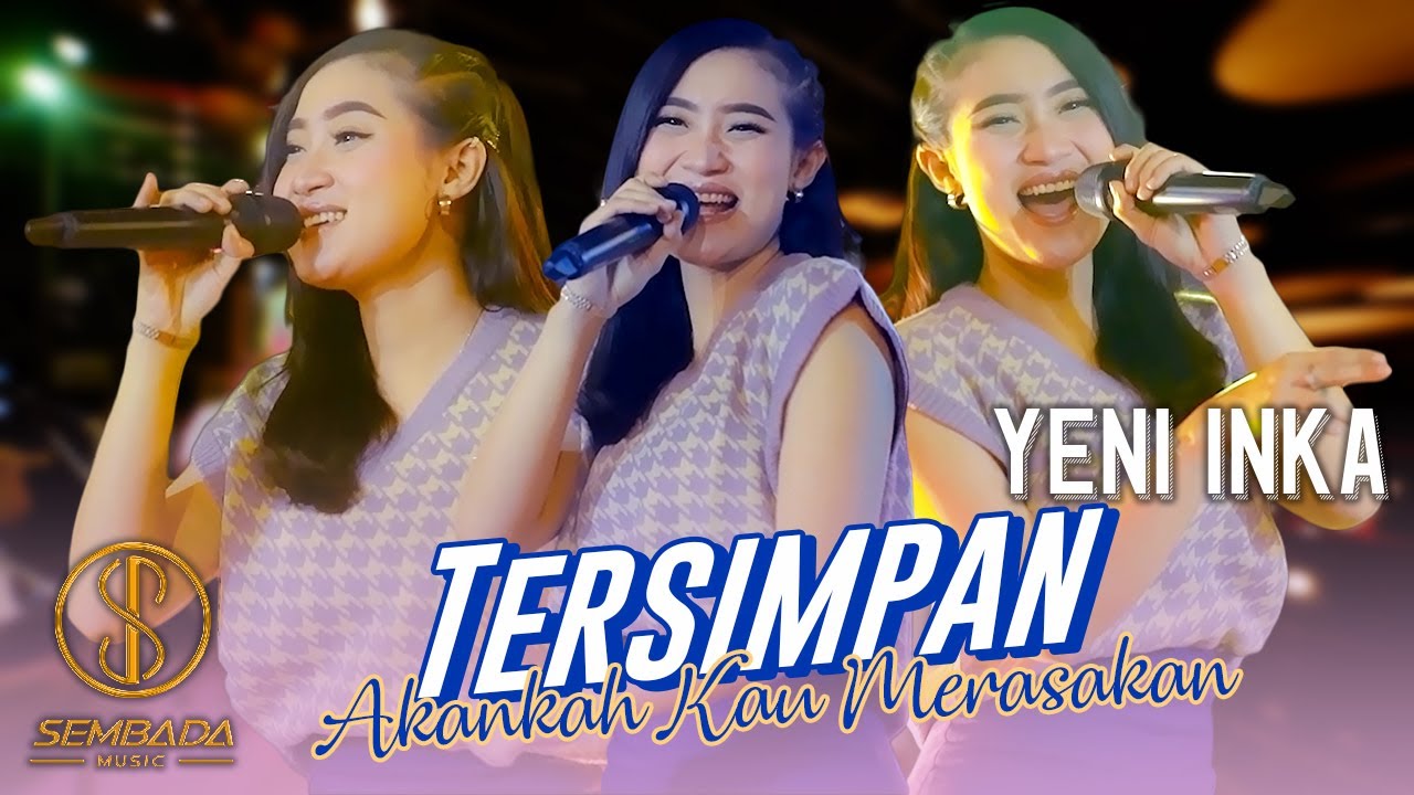 TERSIMPAN (Akankah Kau Merasakan) - YENI INKA (OFFICIAL MUSIC VIDEO SEMBADA MUSIC)
