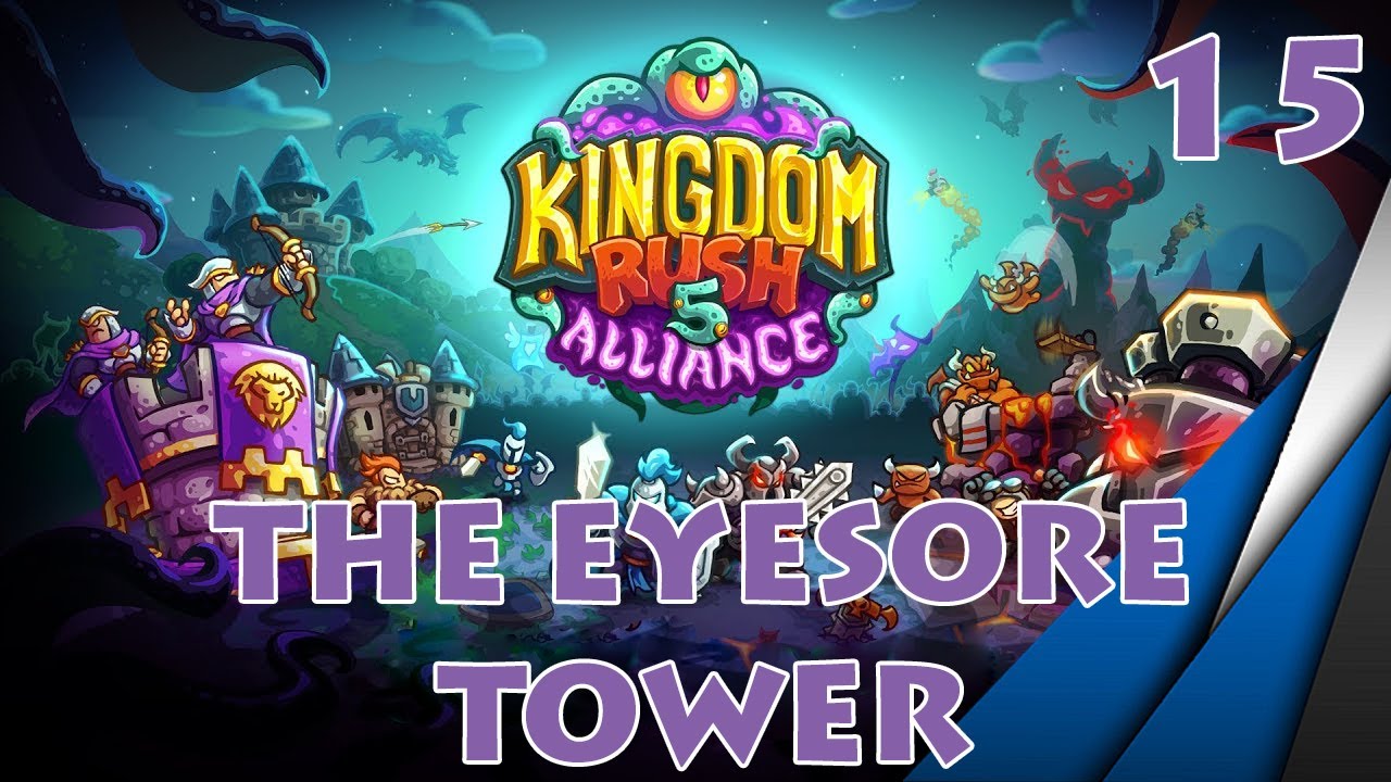 Kingdom Rush 5: Alliance - 15. The Eyesore Tower - Normal - 3 Stars (PC)