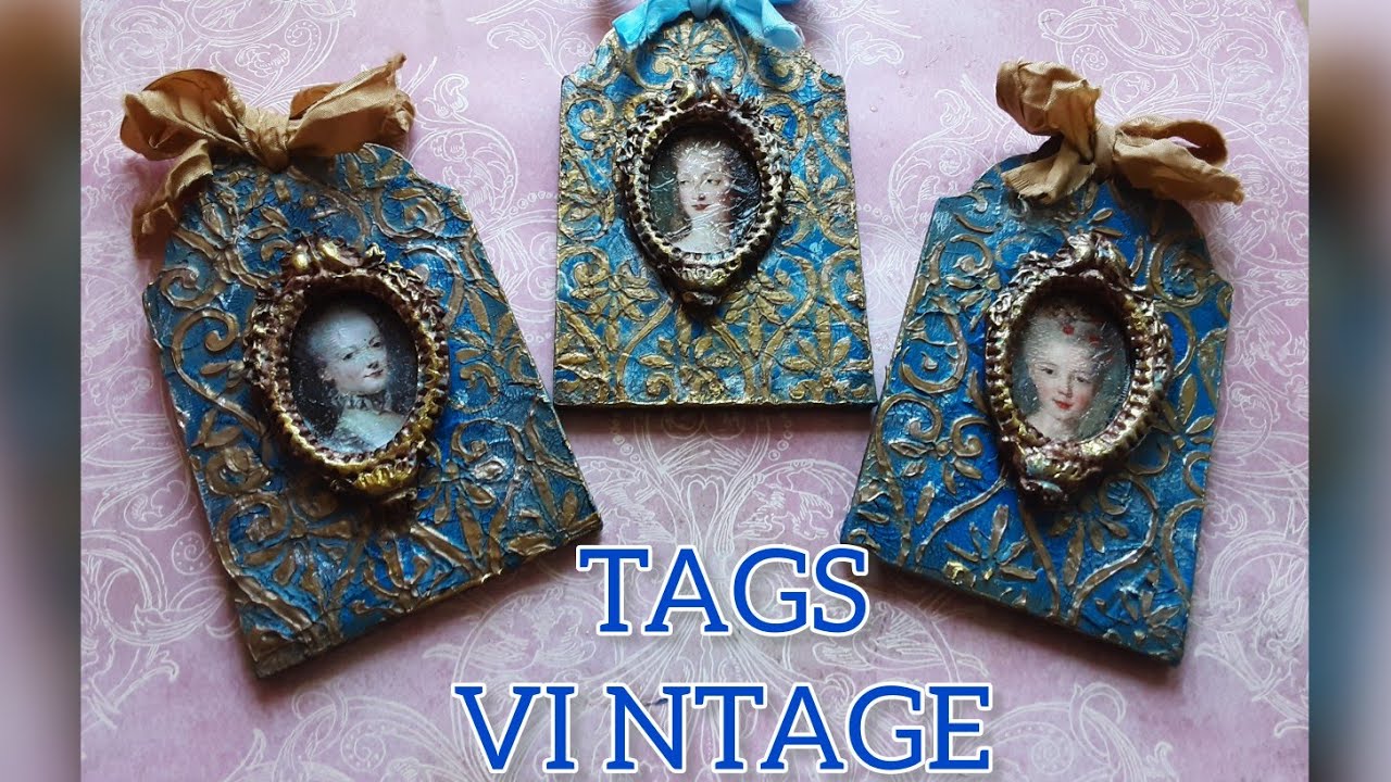 TAGS VINTAGE DECORADOS CON PASTA CRAQUELADORA, PASTA RELIEVE TRANSPARENTE Y DECOUPAGE.