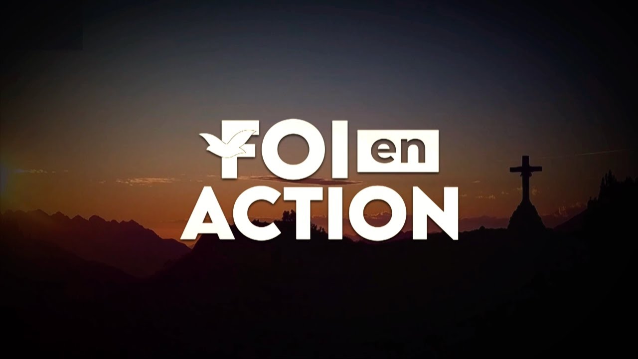 Émission Foi en Action du Lundi 02 Février