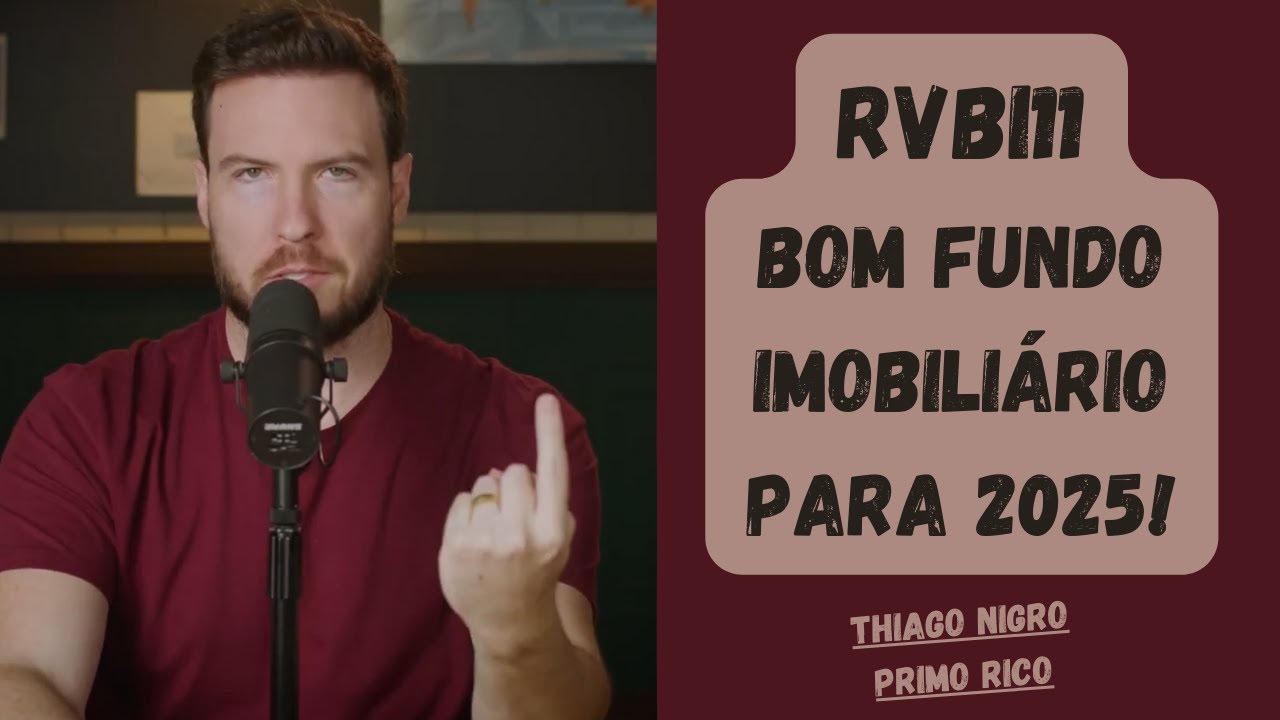 RVBI11 &ndash; Fundo Imobili&aacute;rio para 2025