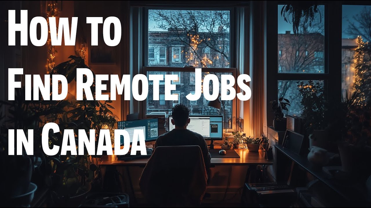 How to Find Remote Jobs in Canada | 2024 Guide