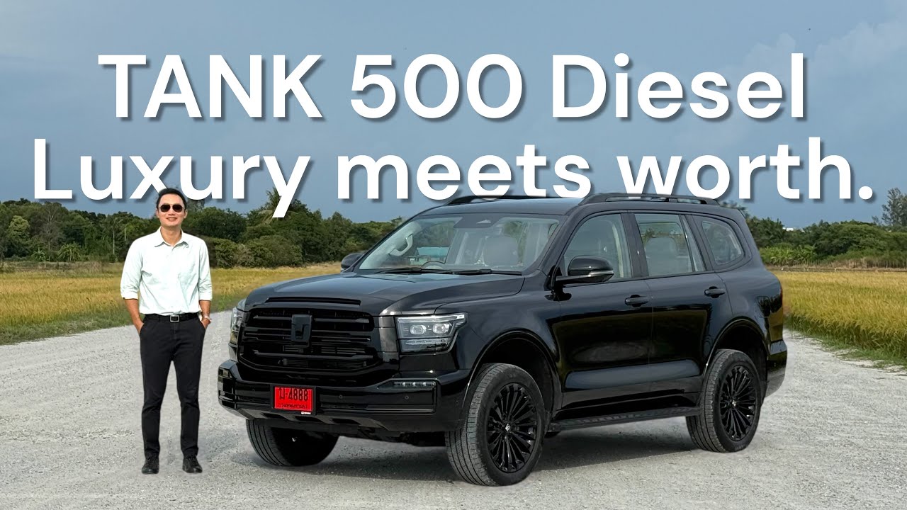 TANK 500 Diesel รถ SUV พรีเมียม 7 ที่นั่ง ท้าชน PPV ทุกค่าย ในราคาสุดคุ้ม