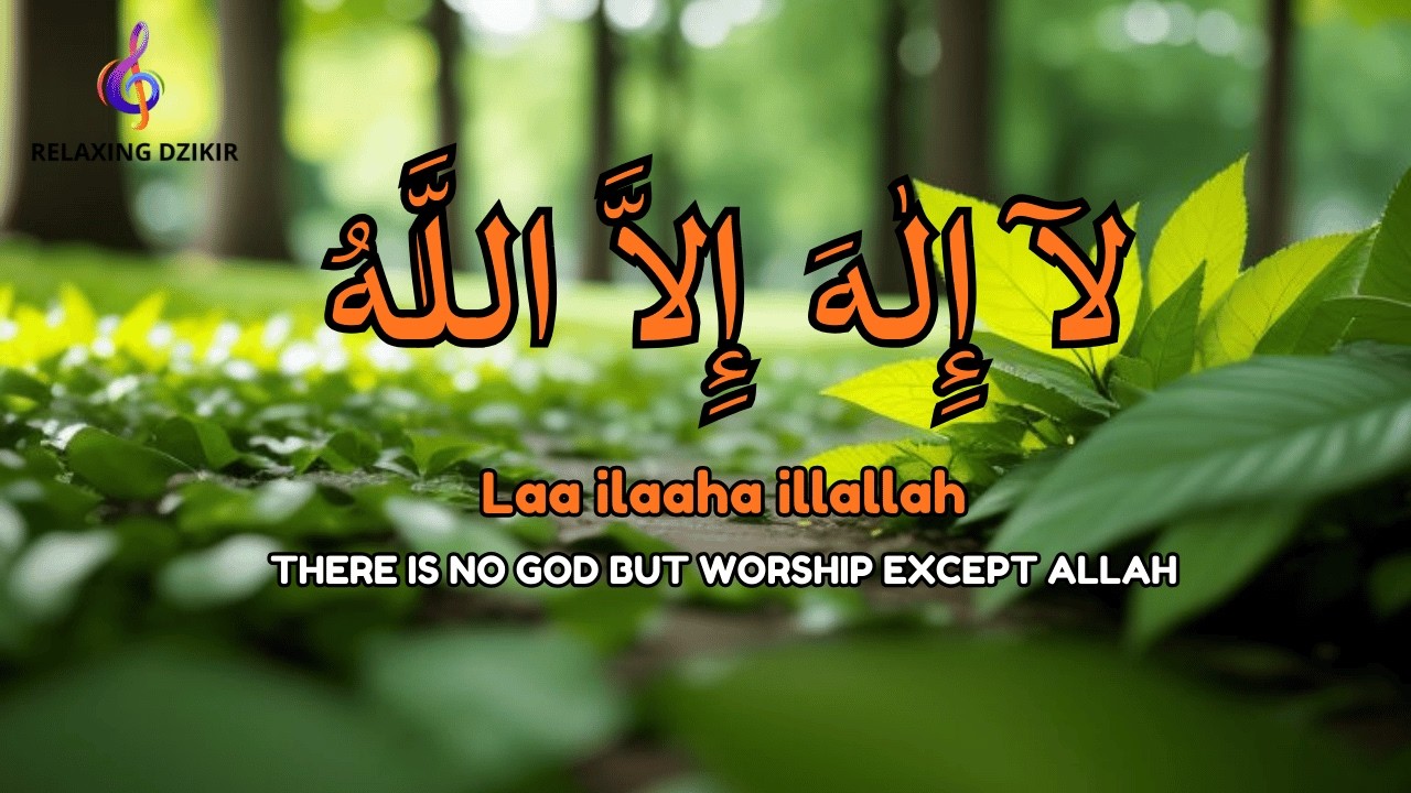 Daily Dzikir LAILAHAILLALLAH for Deep Spiritual Calm