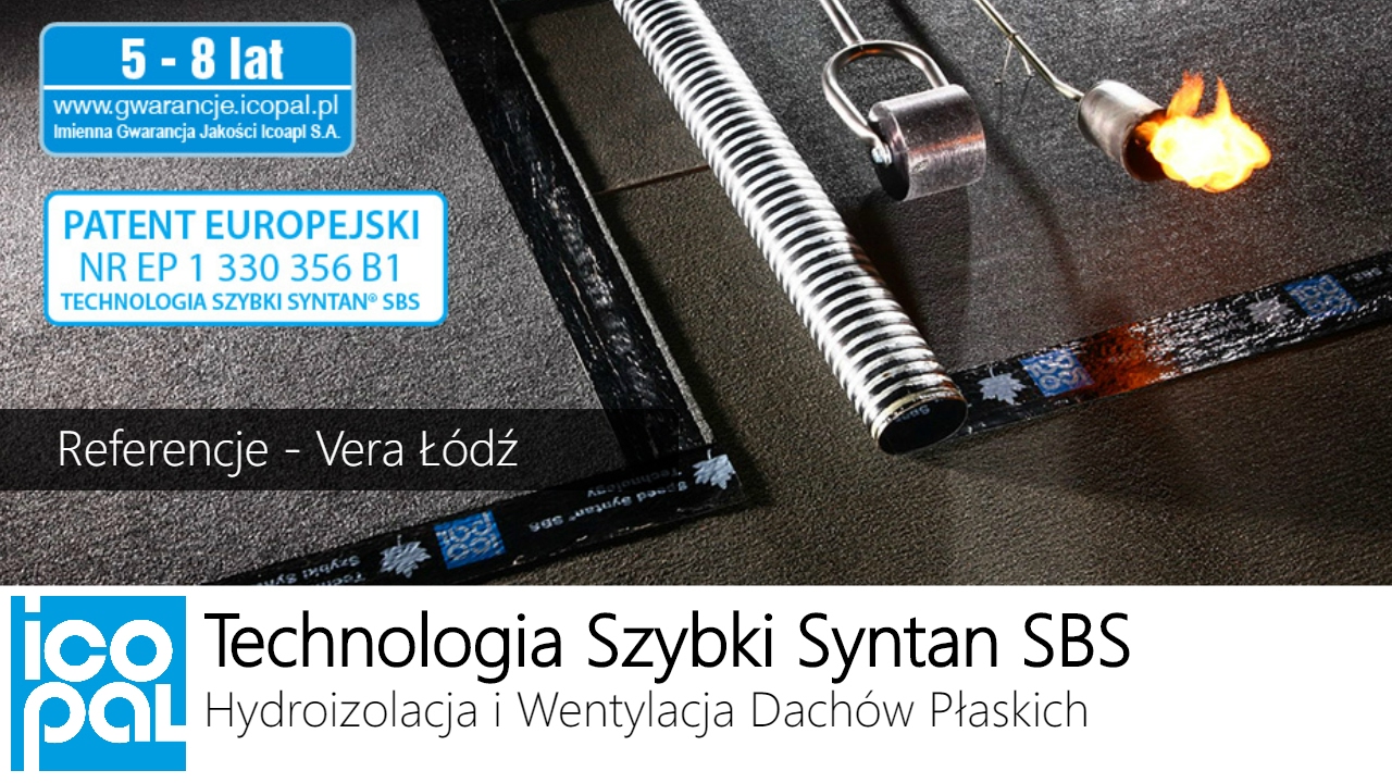 ICOPAL - Technologia Szybki Syntan SBS - Referencje - VERA Łódź - Diagnoza dachu 1/2