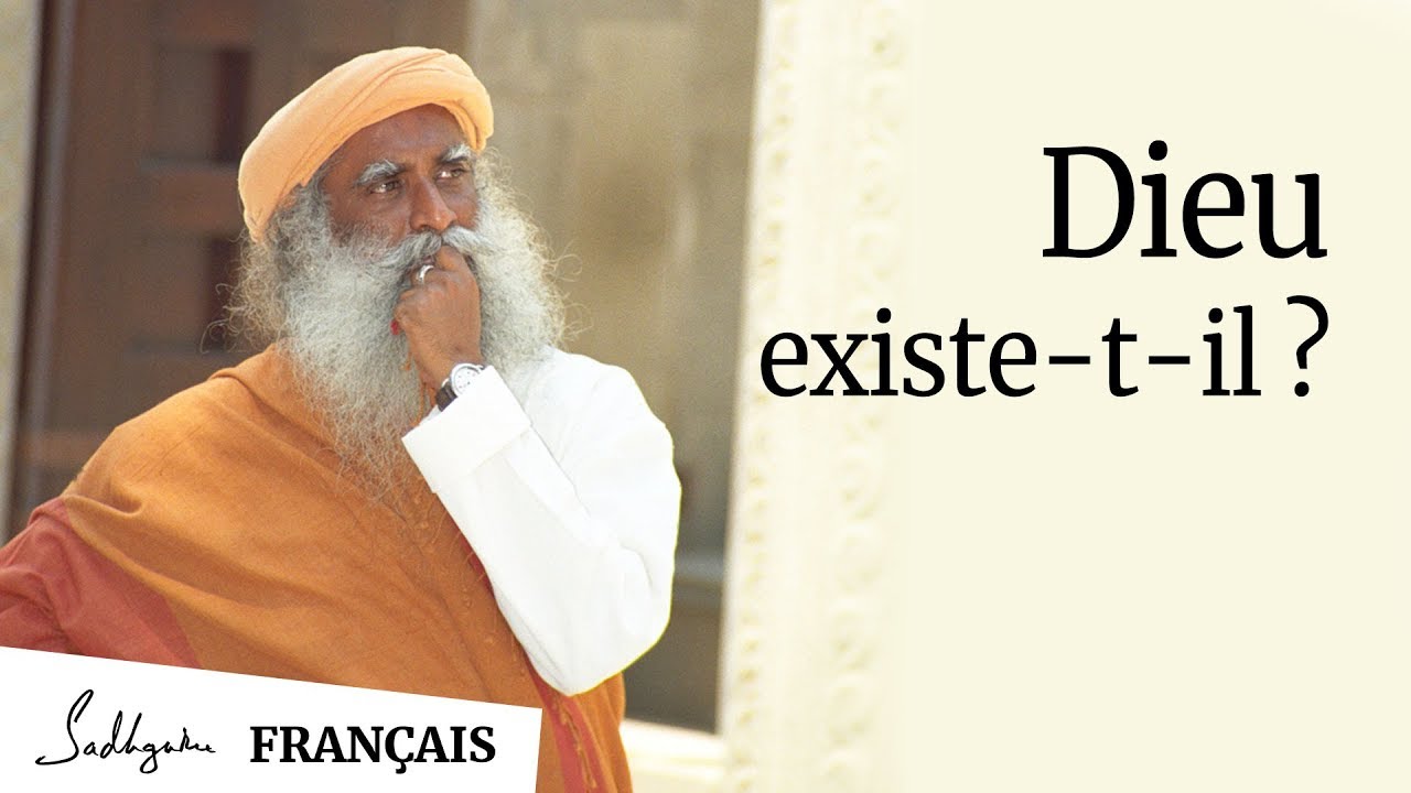 Est-ce Que Dieu Existe? | Sadhguru