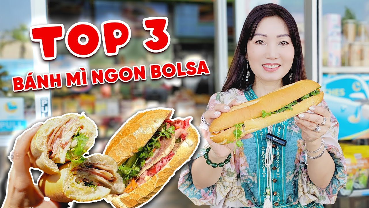 🔥Review 3 Tiệm Bánh Mì Được Ưu Chuộng ở Bolsa Khu Little Saigon Xem Có Ngon Như Lời Đồn - KT Food