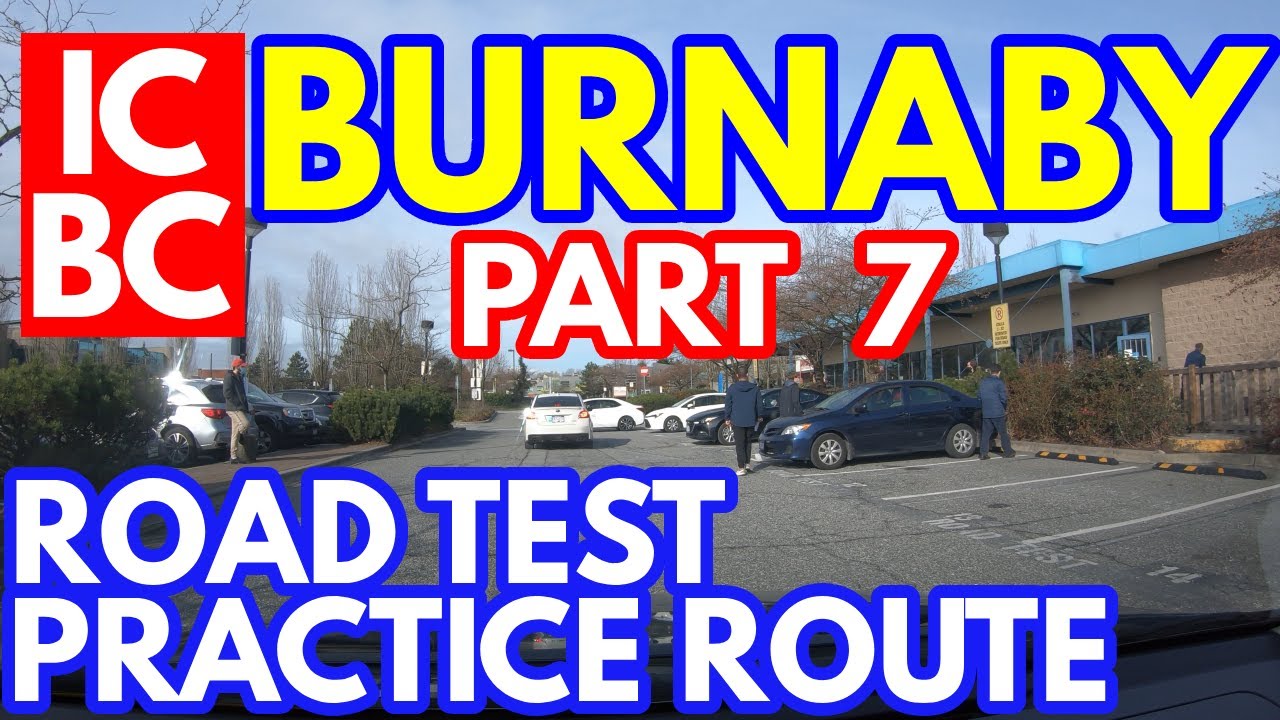 ICBC BURNABY ROAD TEST PRACTICE ROUTE | (PART 7) 4K | BC CANADA