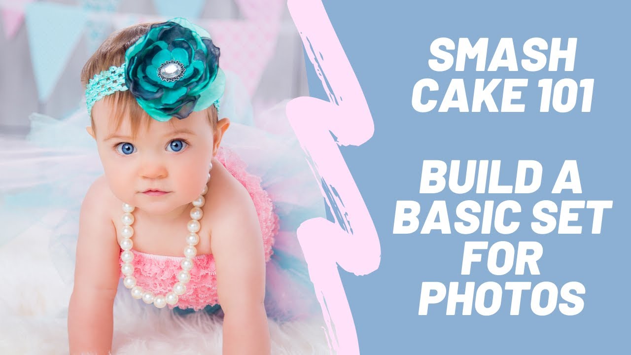 Cake Smash 101: Build A Basic Cake Smash Set. Tips and Tricks For First Birthday Photography.