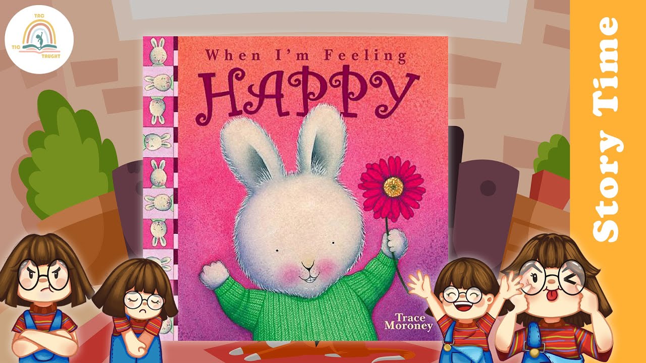 WHEN I'M FEELING HAPPY by Tracey Moroney ~ Kids Book Storytime, Kids Book Read Aloud, Bedtime Story
