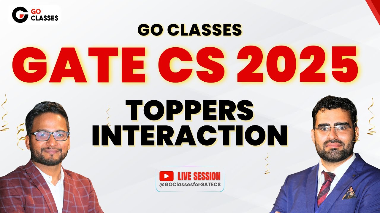 GATE CS 2025 Toppers Interaction - With GO Classes Top-500 Rankers | #Gate2025 #GateCSE