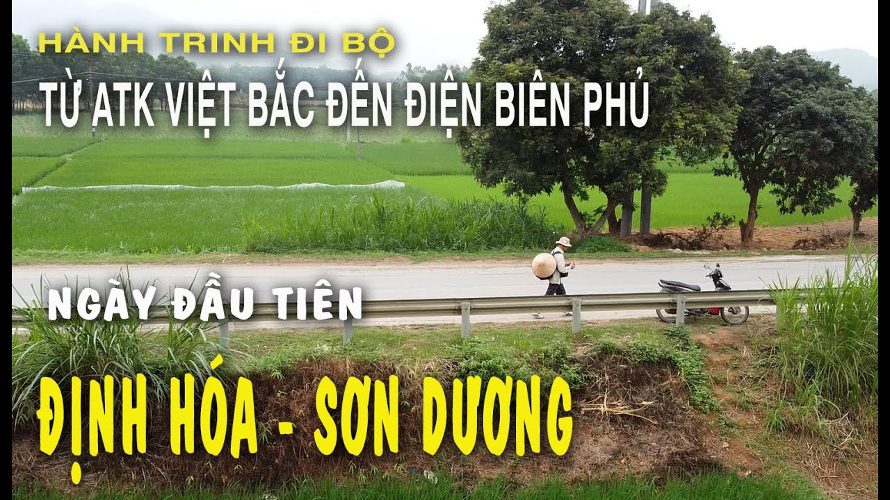 Hành trình ATK Việt Bắc Điện Biên Phủ. Ngày 01 Định Hóa, T.Nguyên - Sơn Dương, T. Quang
