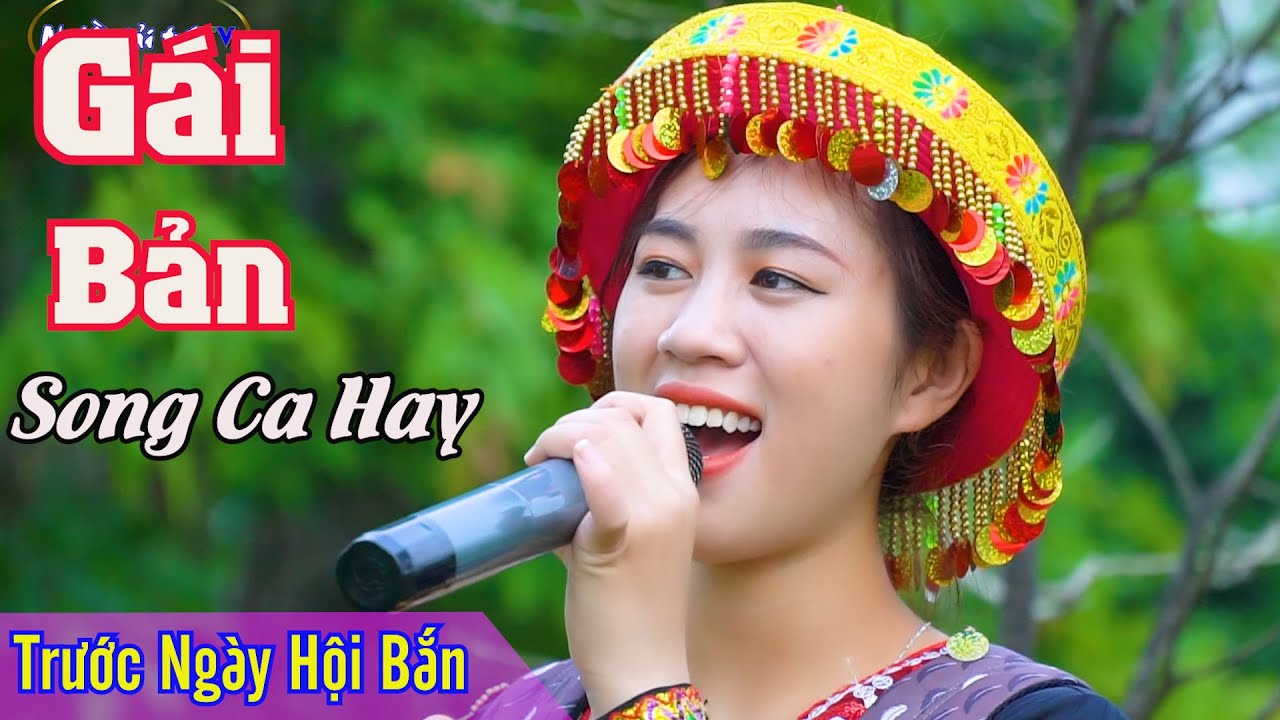 Gặp Lại Gái Bản - Hát Song Ca Cực Hay || trước Ngày Hội Bắn