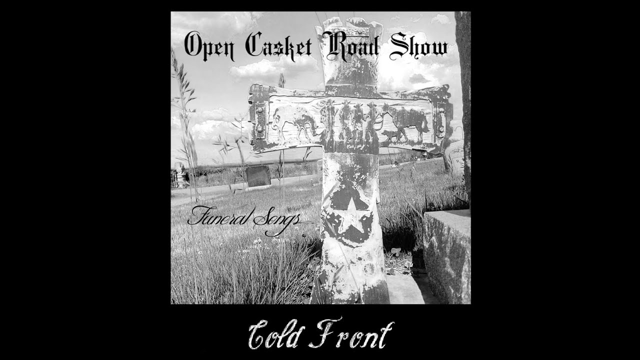 Open Casket Road Show - Cold Front