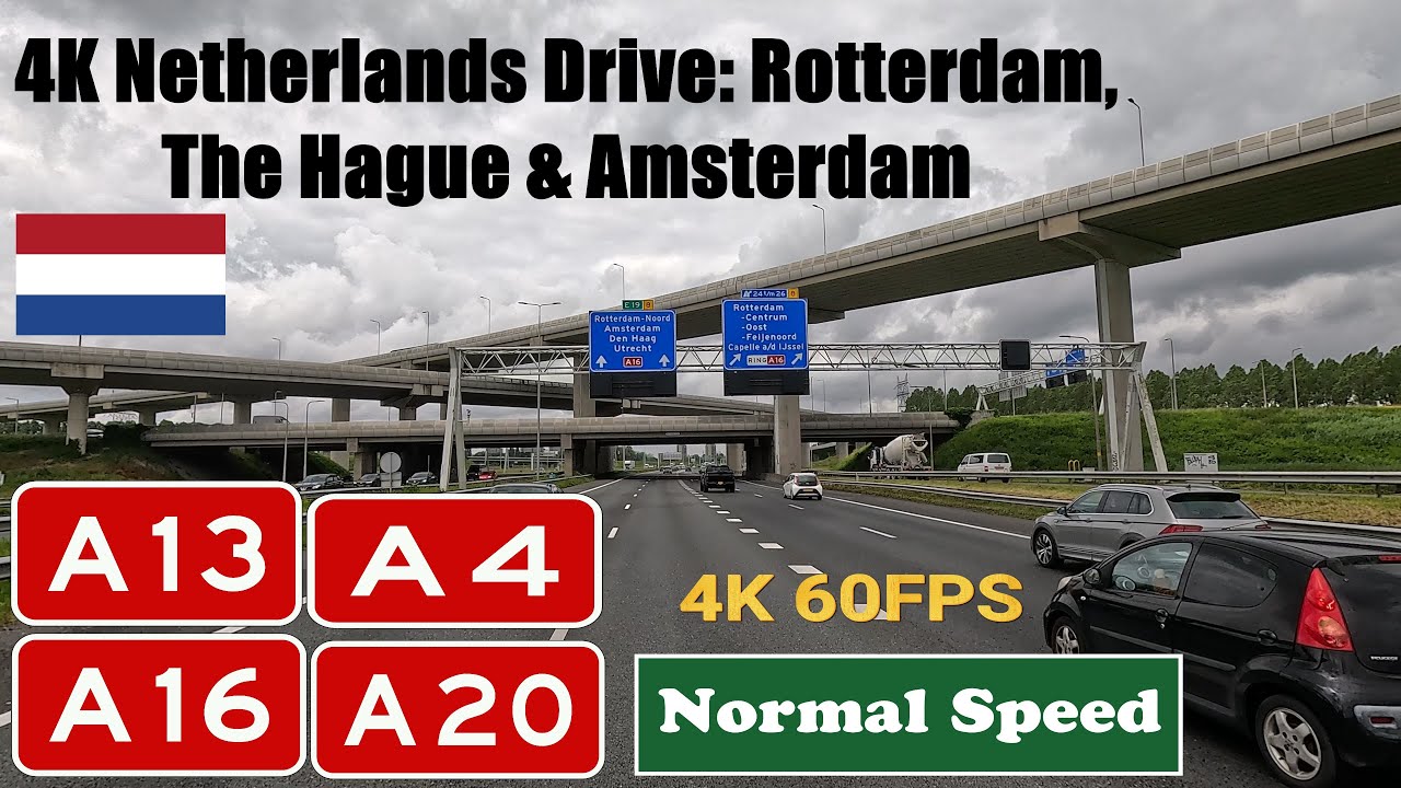 4K Netherlands Drive: Rotterdam, The Hague & Amsterdam.  Motorway A16, A20, A13 & A4
