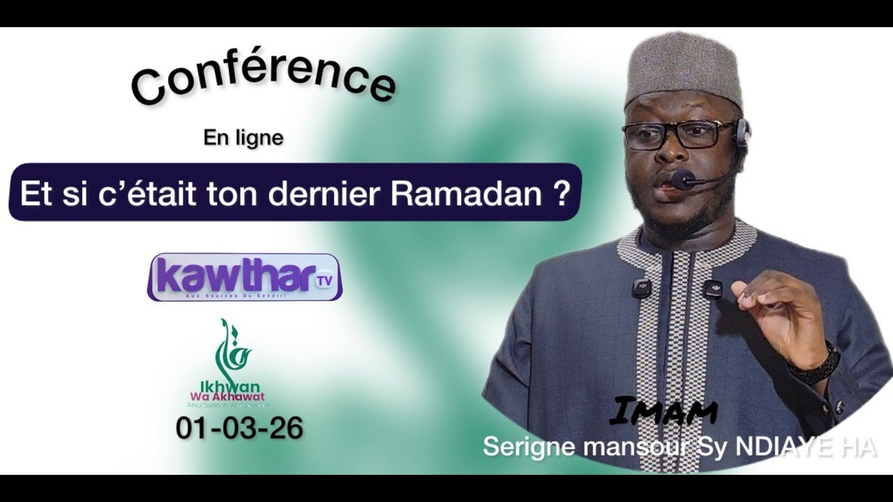 ⭕️DIRECT Conférence Ikhwan wa Akhawat/ Imam Mansour Sy NDIAYE/ Et si c'était ton derniers Ramadan ?