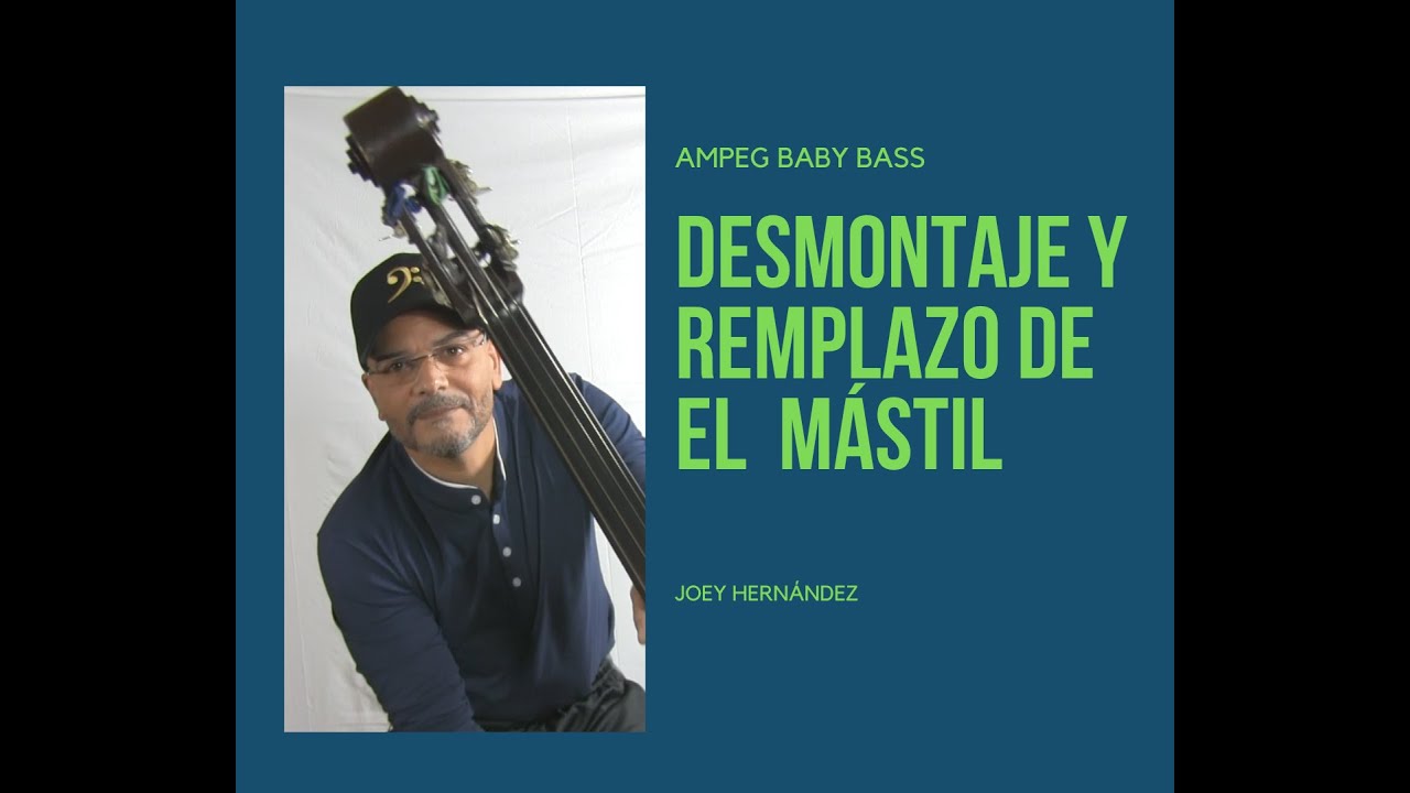 Desmontaje Y Remplazo De El  Mástil ( Brazo, Cuello ) Ampeg Baby Bass  Joey Hernandez 
