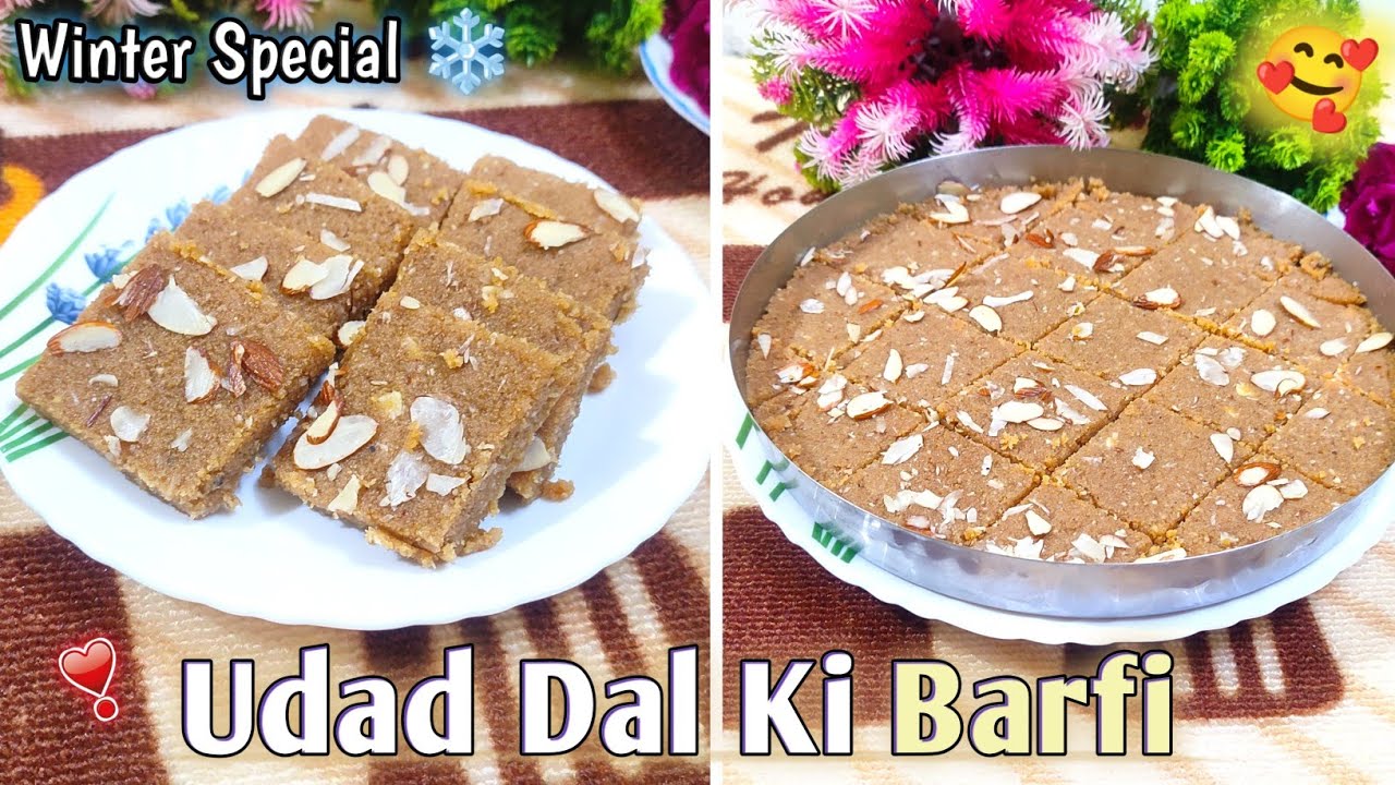 सर्दियों के लिए खास उड़द दाल की बर्फी | Udad Dal Ki Barfi | Dawat -E- Khana
