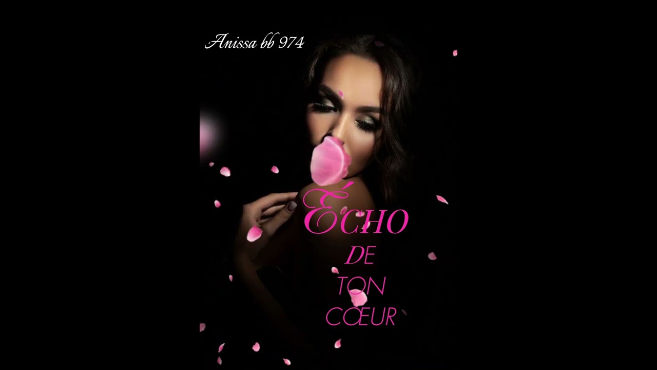 ÉCHO DE TON CŒUR ❤️ By Anissa bb 974