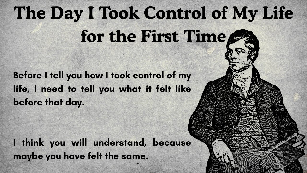 The Day I Took Control of My Life for the First Time || Improve Your Speaking skills|| learn English