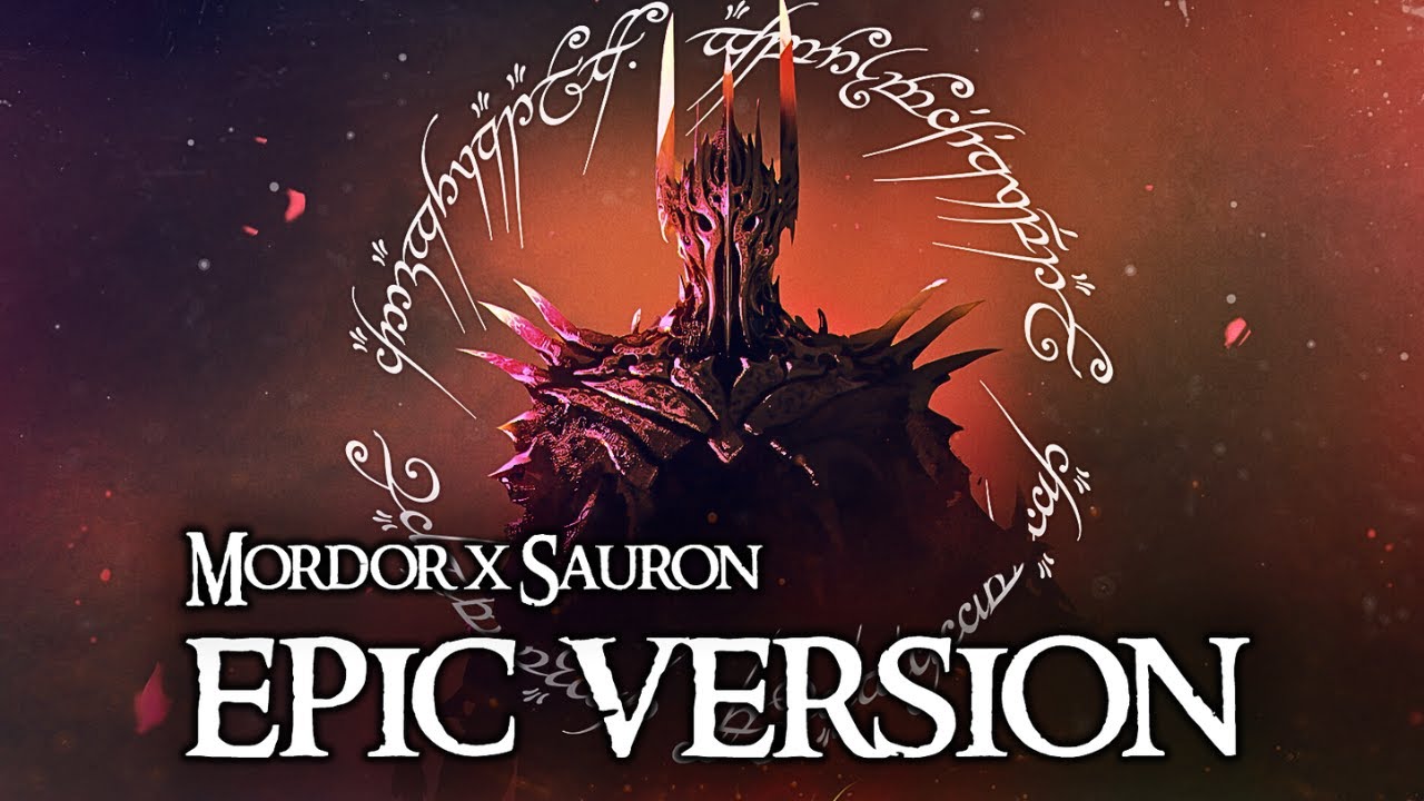 Sauron x Mordor Theme - EPIC VERSION (The Lord of the Rings Soundtrack)