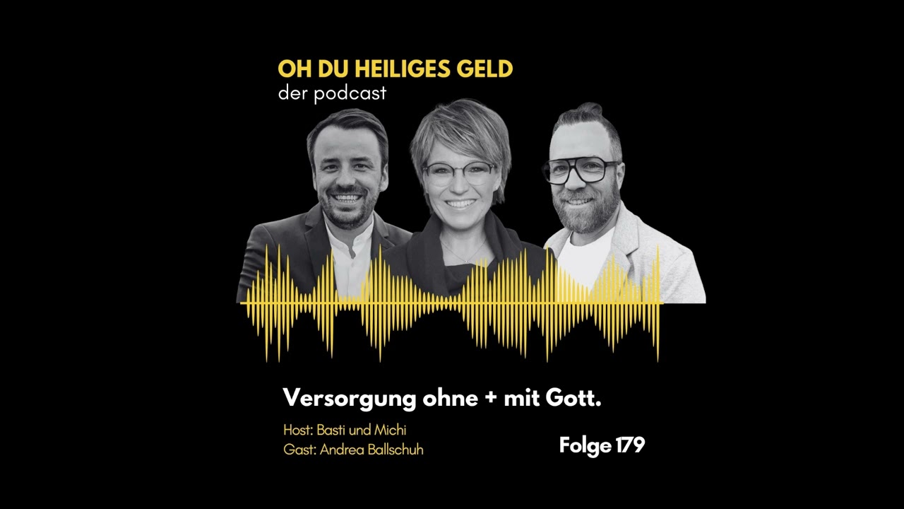 🤑 💸 Versorgung ohne + mit Gott - Andrea Ballschuh packt aus 🎤 📺 📹 (Bibel-Finanz Podcast 179)