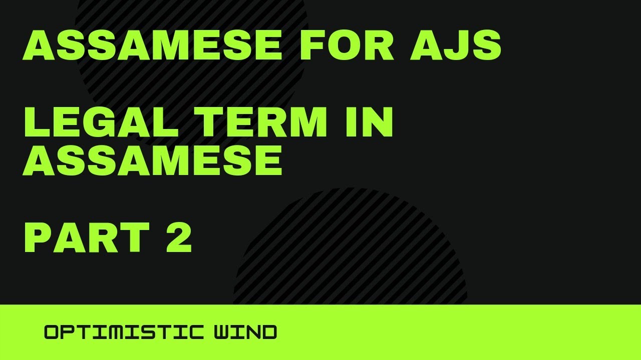 TRANSLATE INTO ASSAMESE/LEGAL TERMS IN ASSAMESE part 2/ ASSAMESE FOR AJS EXAM