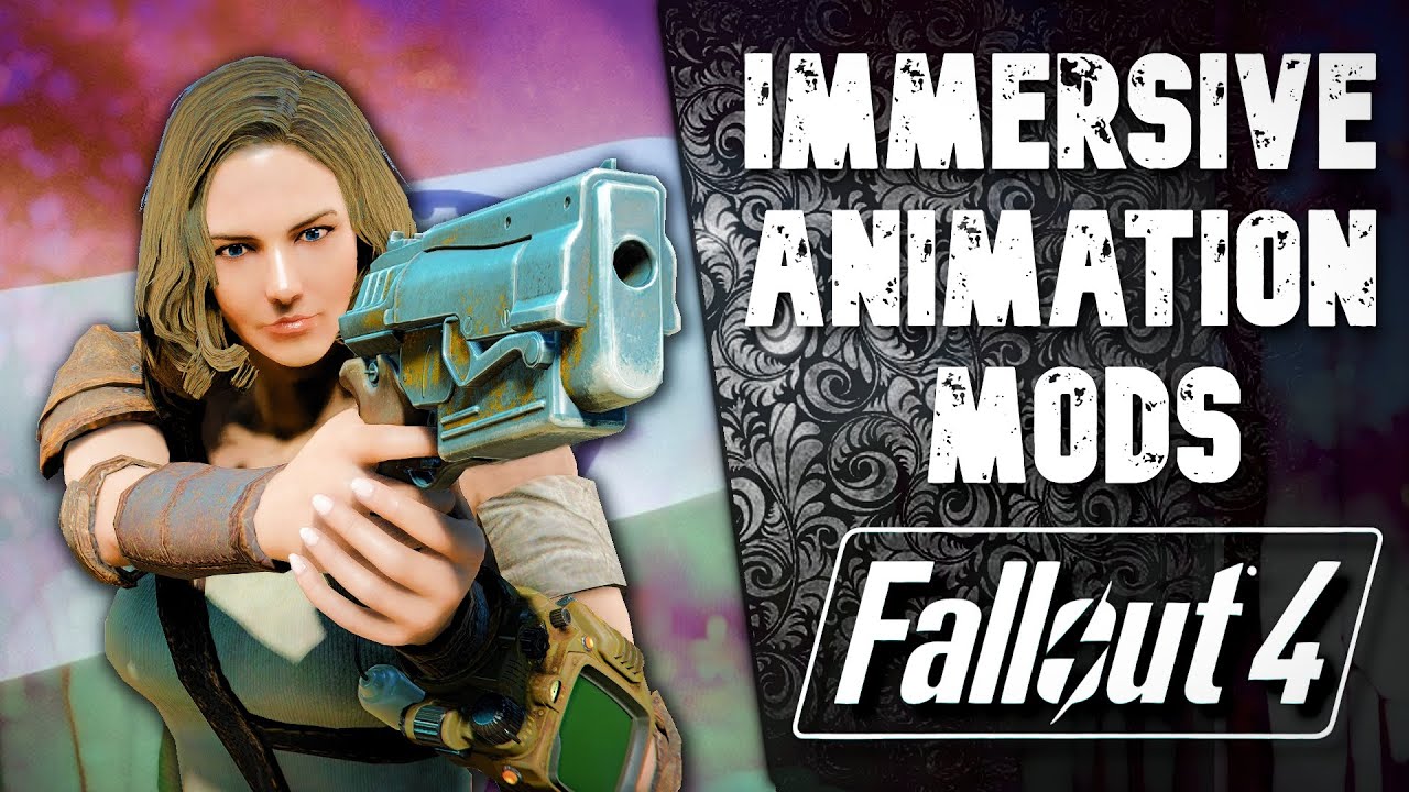 Лучшие моды на иммерсивную анимацию для Fallout 4