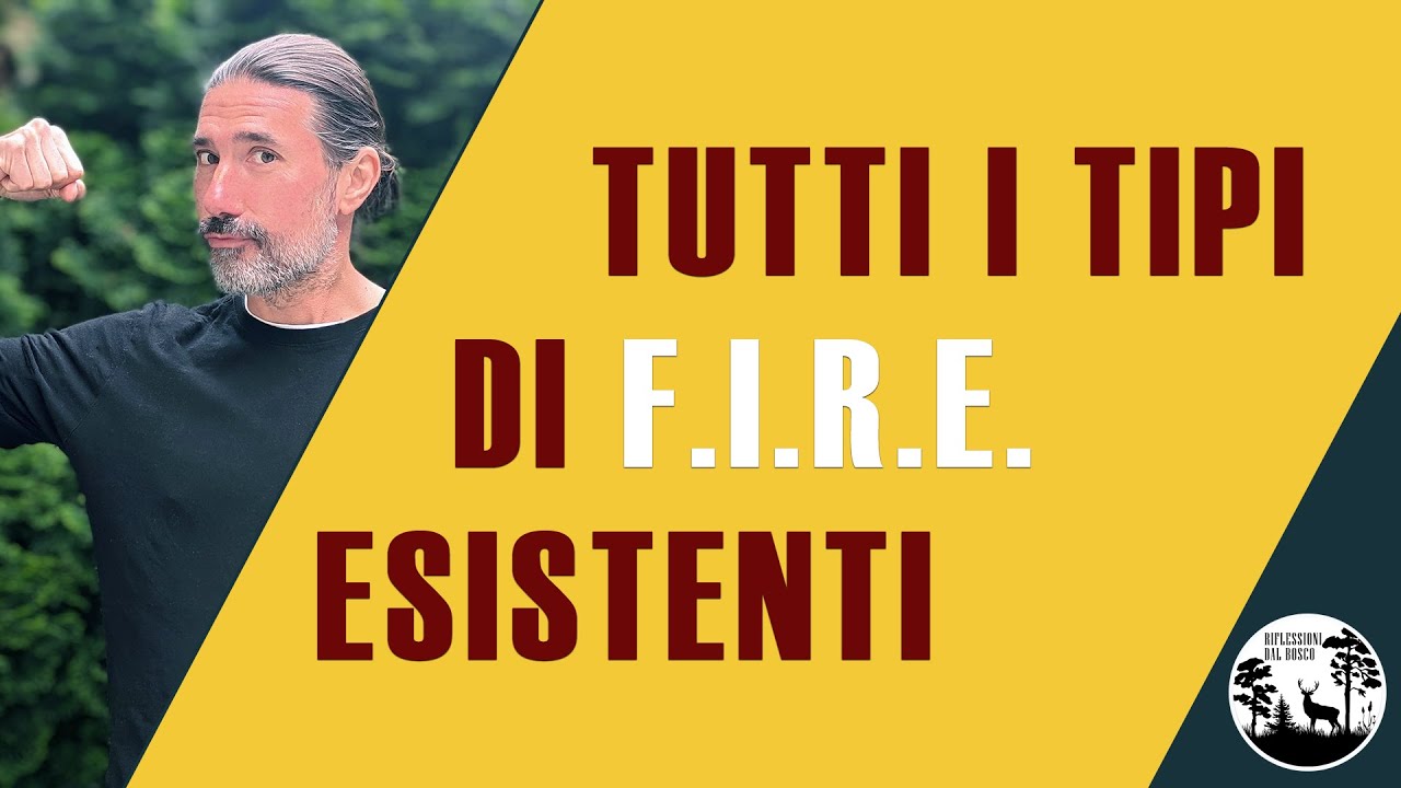 Quanti tipi di FIRE esistono?