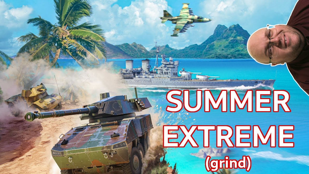 Summer Extreme (Grind) ~ War Thunder Event