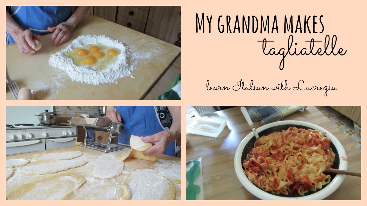 My grandma makes tagliatelle - Learn Italian with Lucrezia
