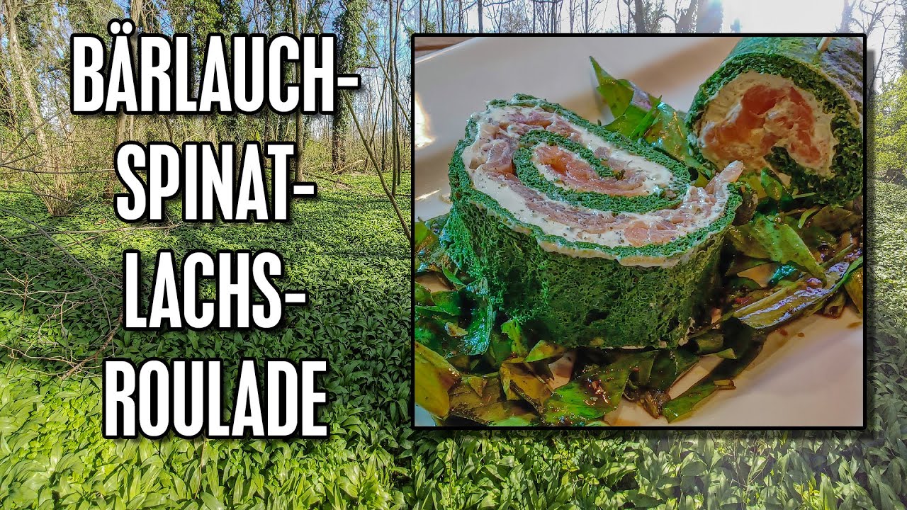 Bärlauch-Spinat-Lachs-Roulade