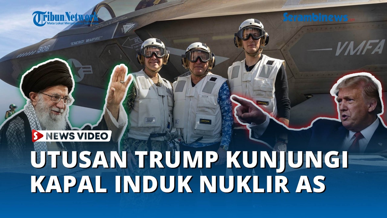 Negosiasi Iran Seret, Dua Utusan Trump Mendadak Kunjungi Kapal Induk Nuklir AS, Sinyal Siaga Perang