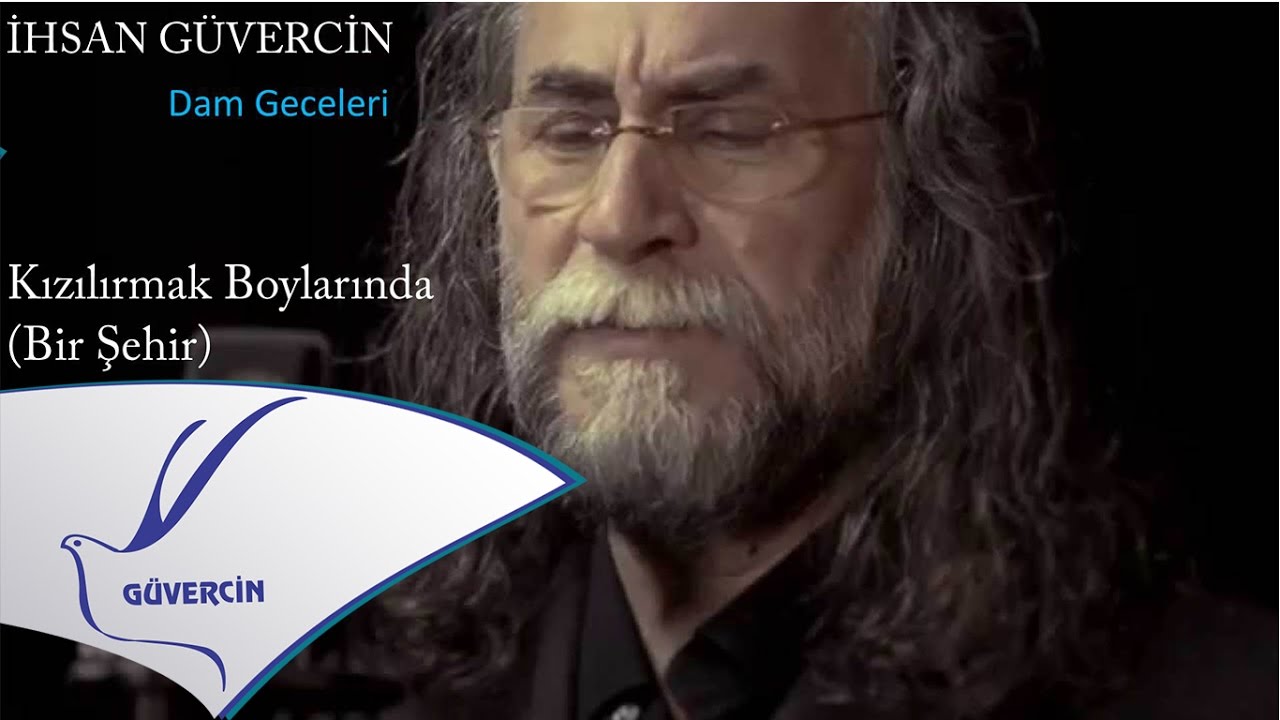 İhsan Güvercin - Kızılırmak Boylarında (Bir Şehir)  [Official Audio Güvercin Müzik ©]
